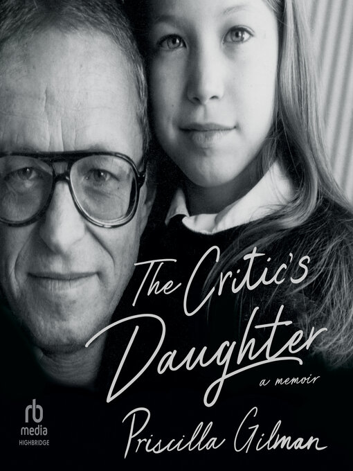 Title details for The Critic's Daughter by Priscilla Gilman - Available